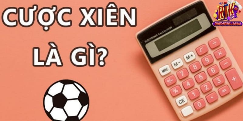 Kèo xiên hôm nay là gì?